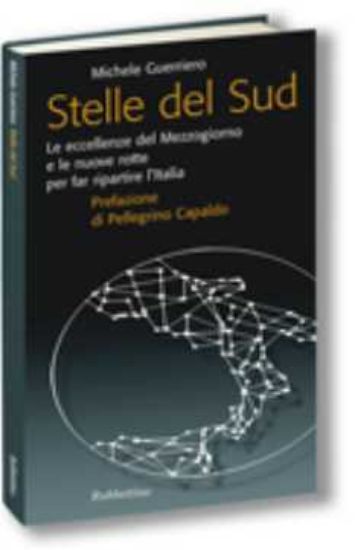 Immagine di Stelle del Sud Le eccellenze del Mezzogiorno e le nuove rotte per far ripartire l'Italia